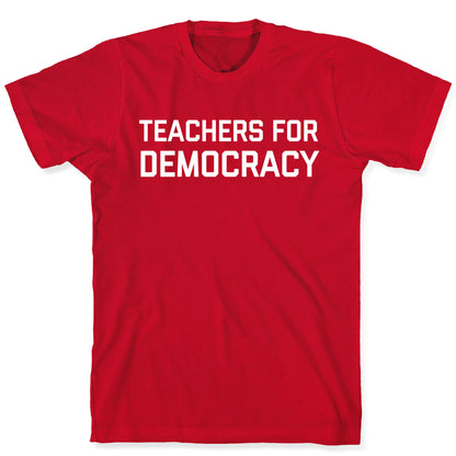 Teachers For Democracy T-Shirt