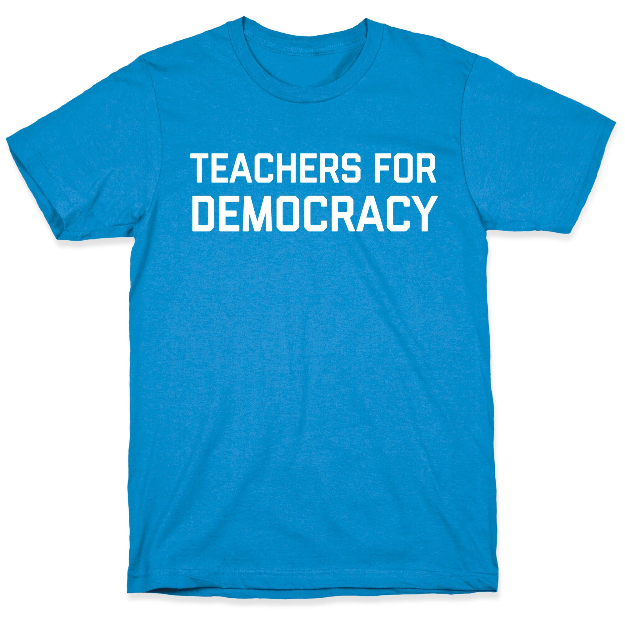 Teachers For Democracy T-Shirt