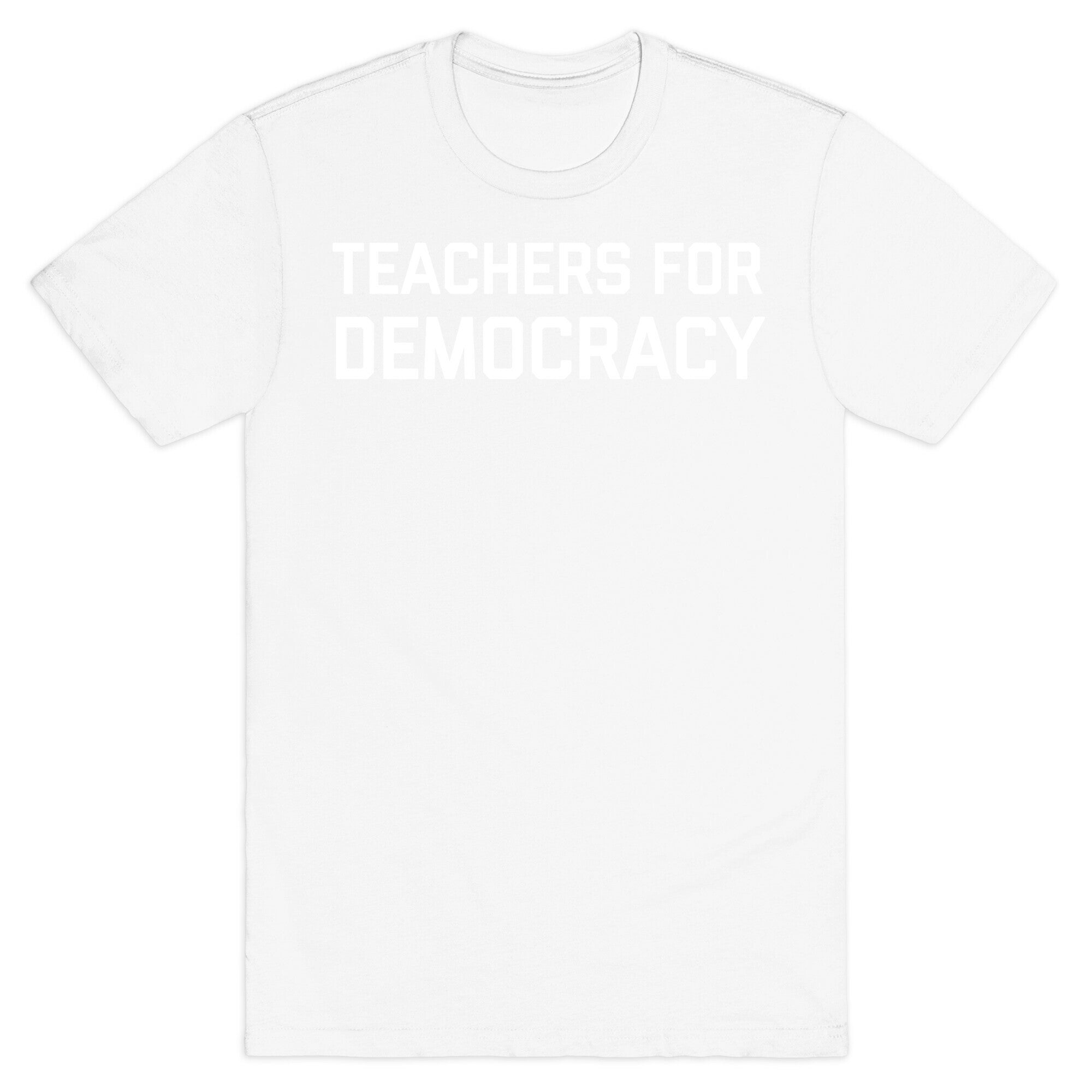 Teachers For Democracy T-Shirt