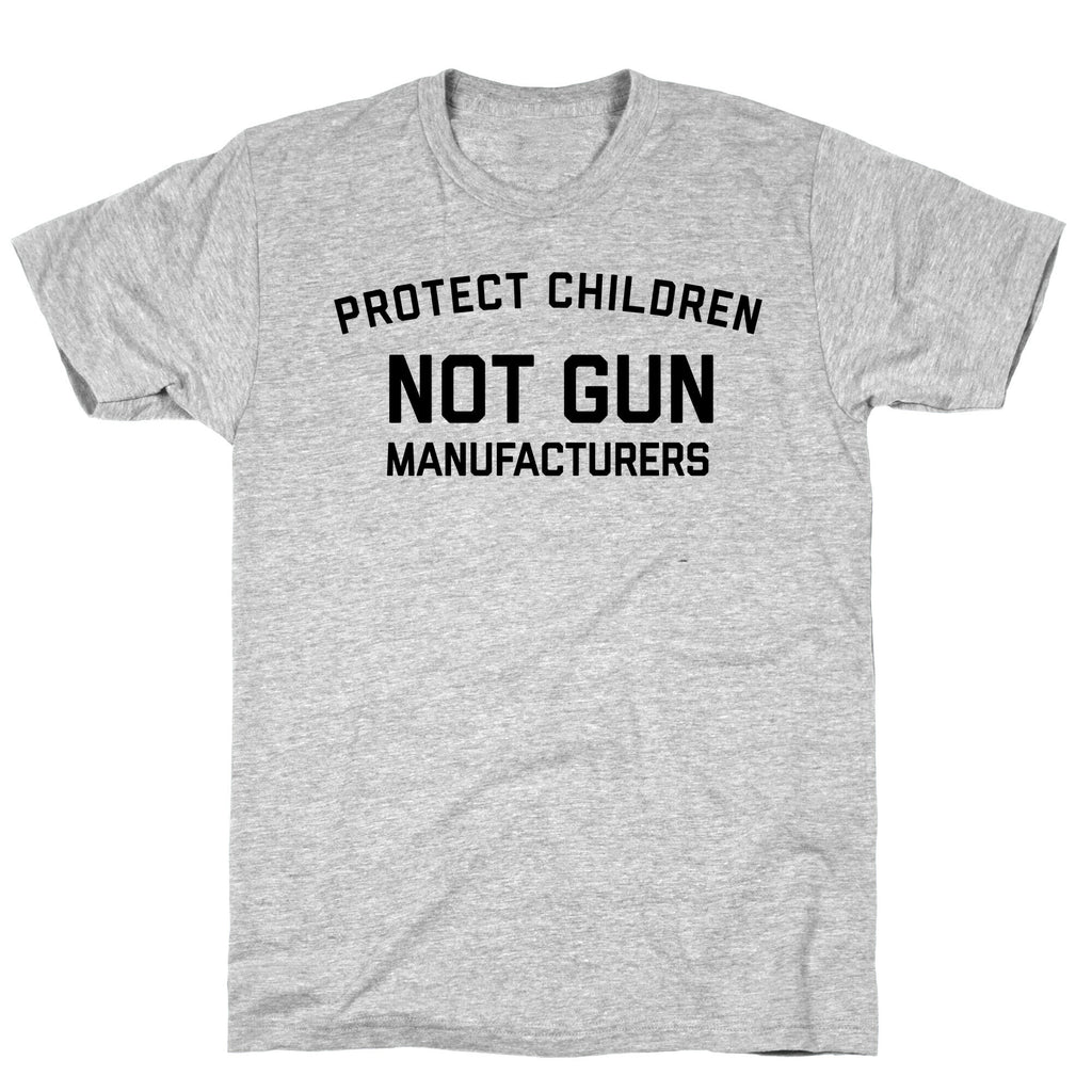 Protect Children, Not Gun Manufacturers T-Shirt