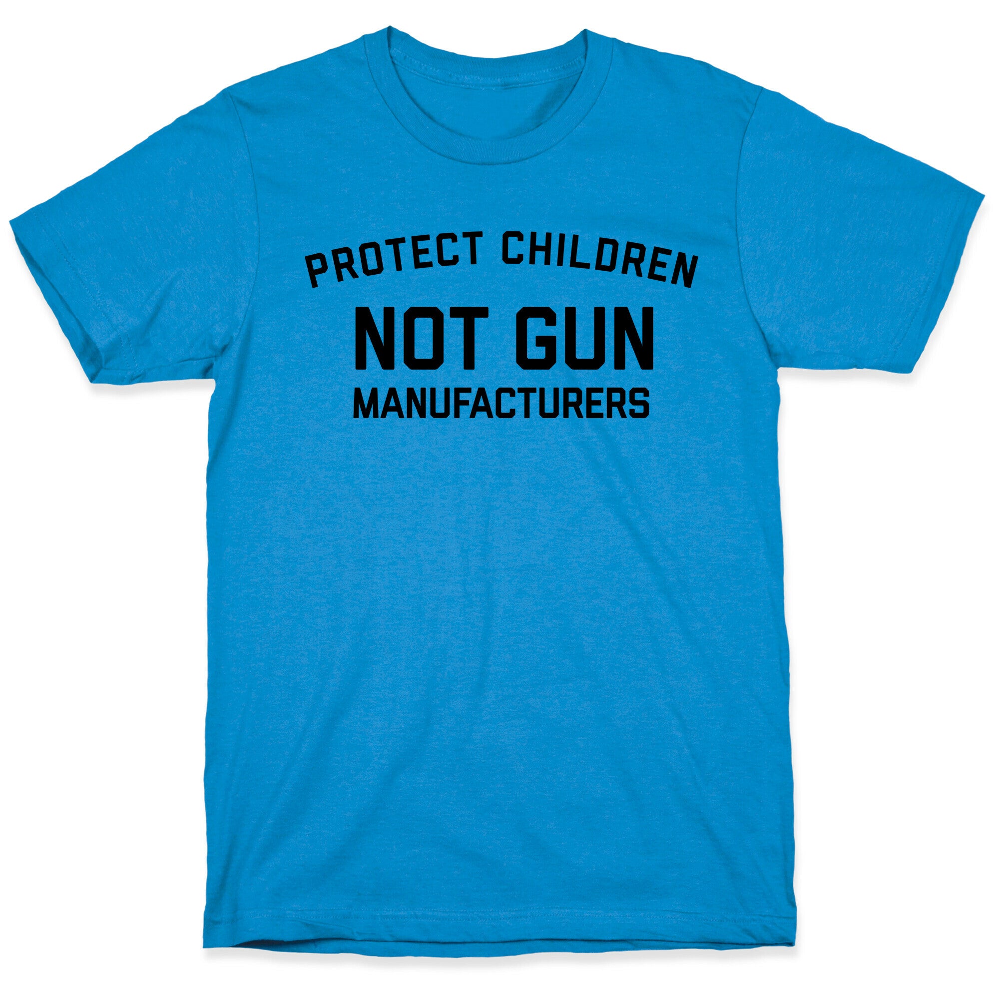 Protect Children, Not Gun Manufacturers T-Shirt