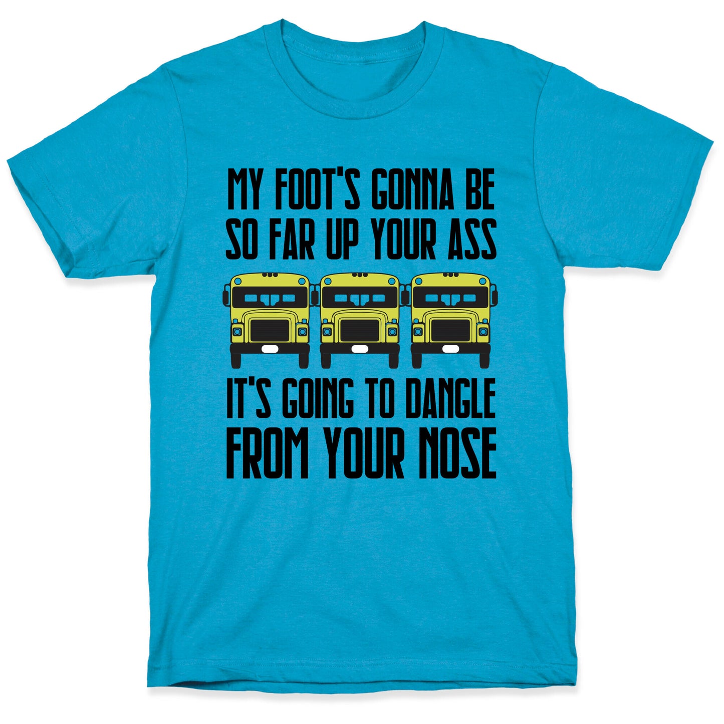 My Foot's Gonna Be So Far Up Your Ass (Bus Meme) Unisex Triblend Tee