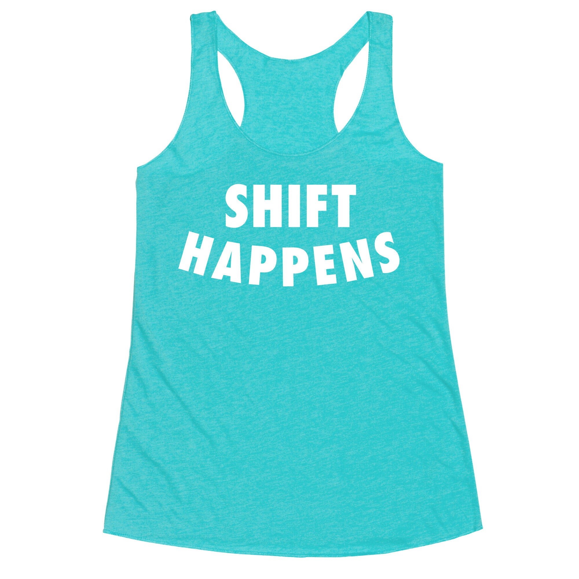 Shift Happens Racerback Tank