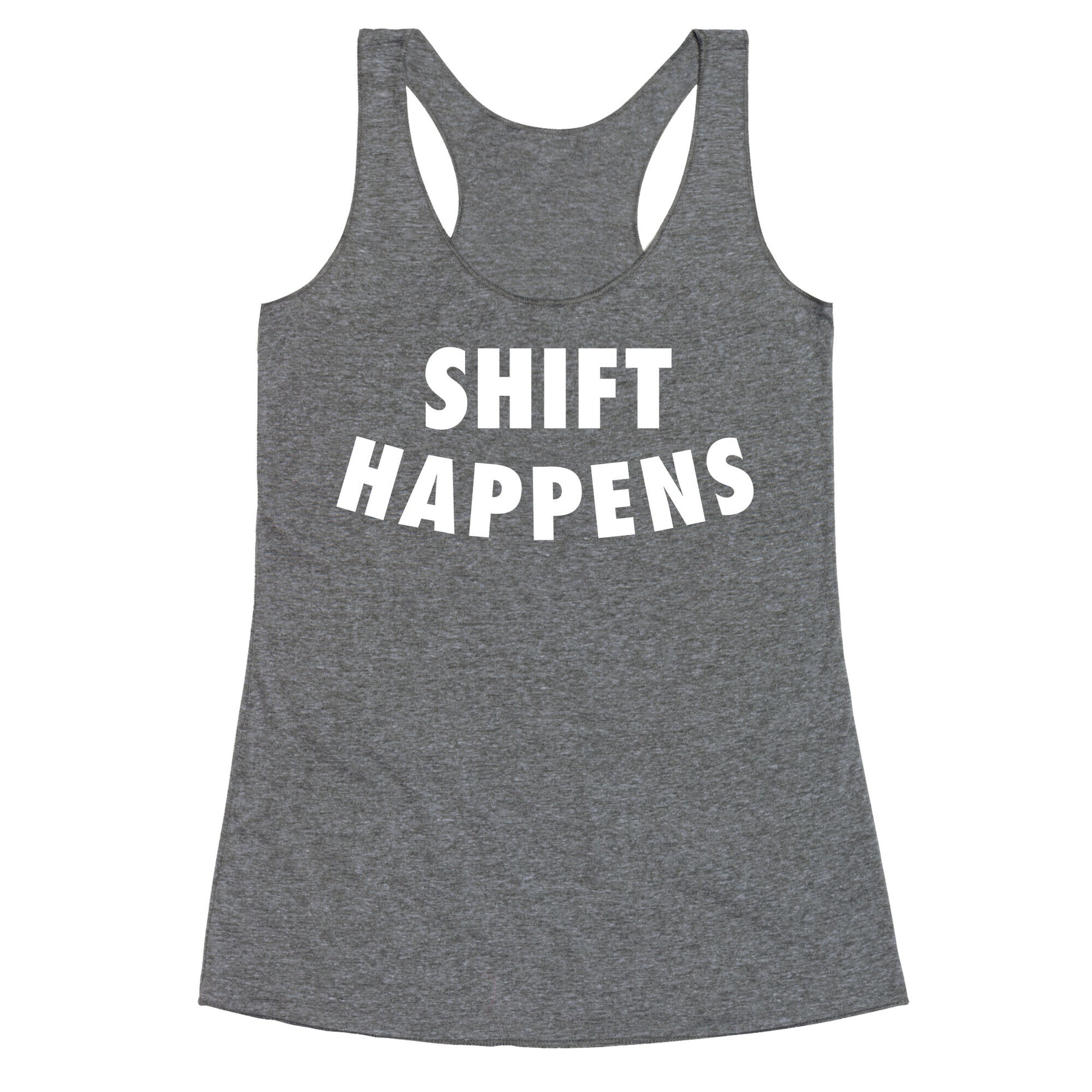 Shift Happens Racerback Tank