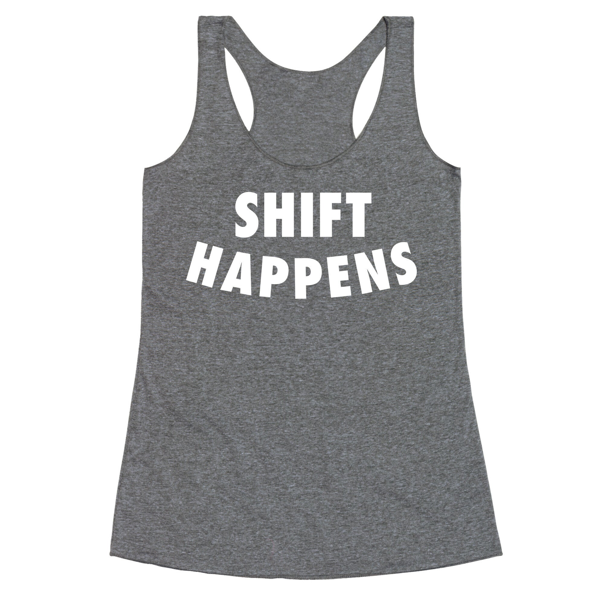 Shift Happens Racerback Tank