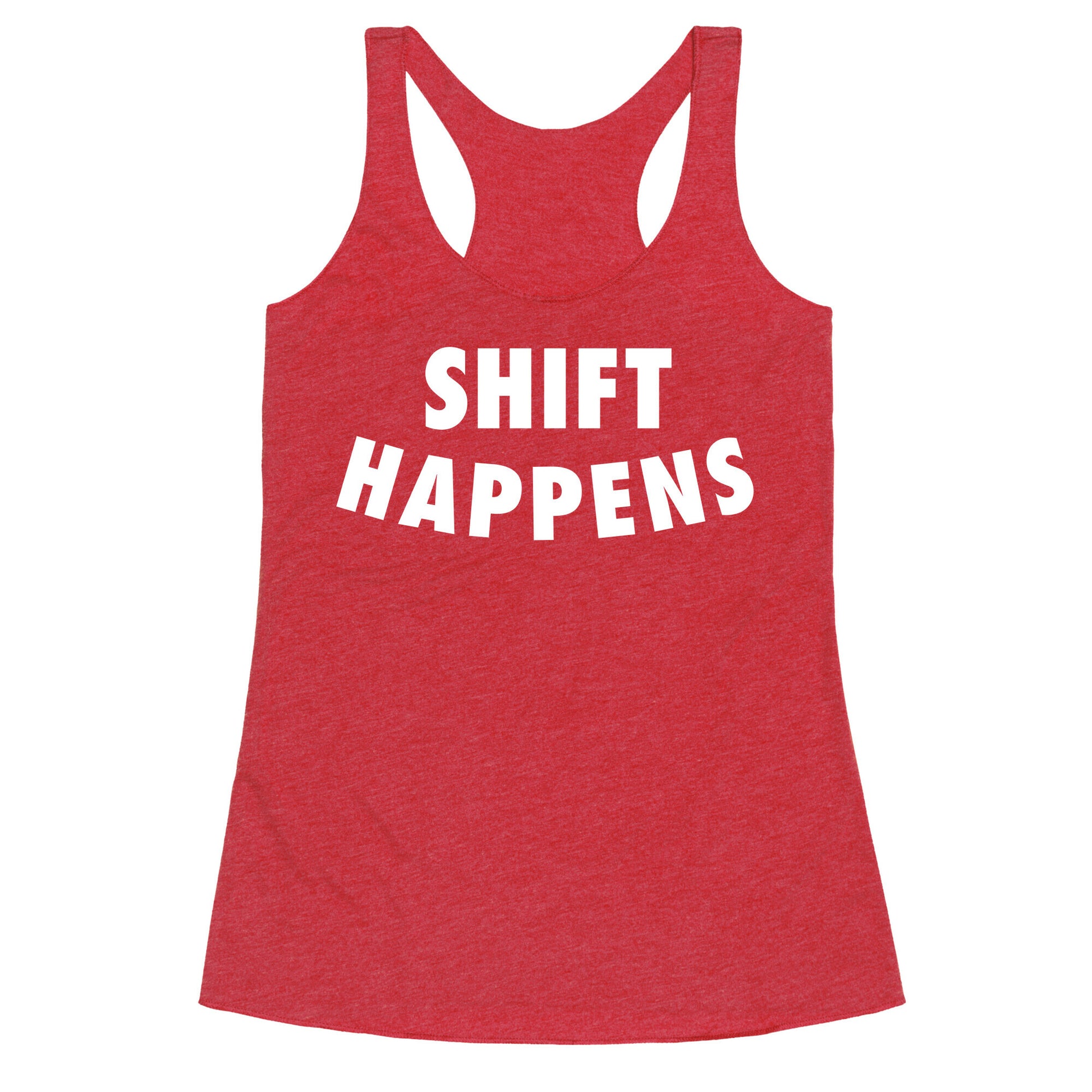 Shift Happens Racerback Tank