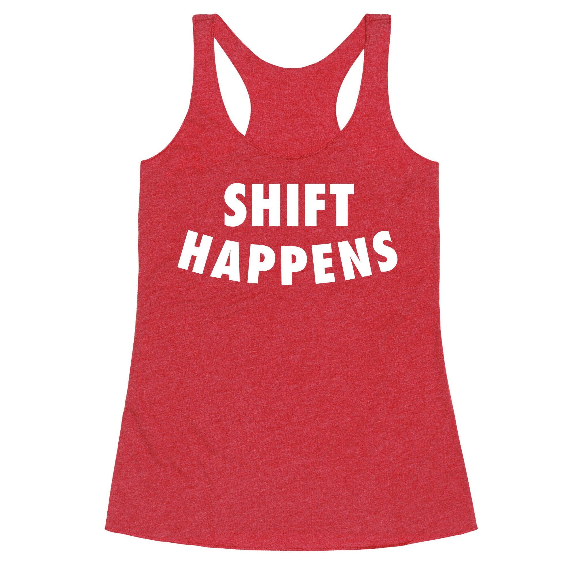 Shift Happens Racerback Tank