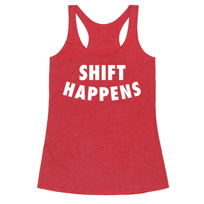 Shift Happens Racerback Tank