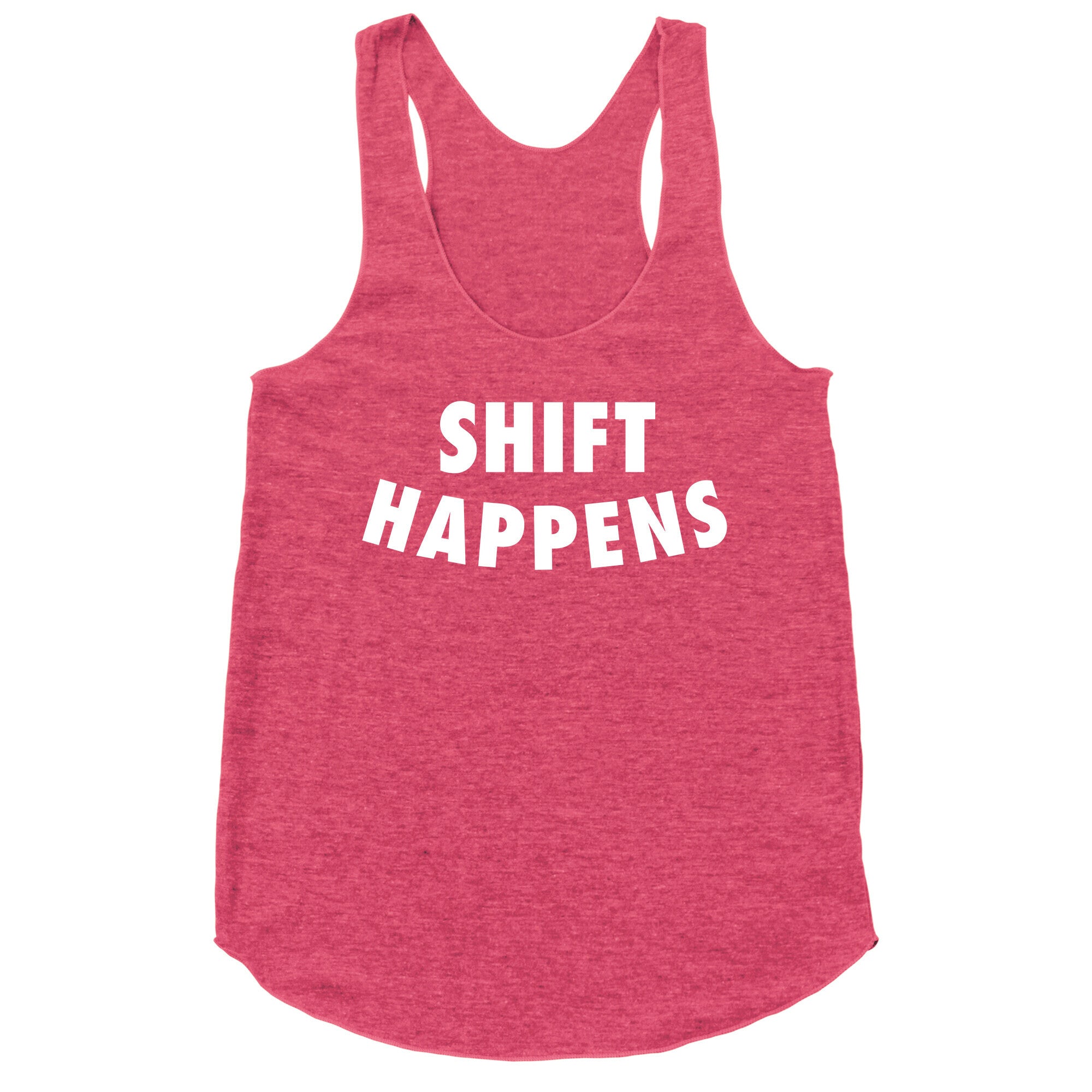 Shift Happens Racerback Tank