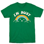 I'm Busy Rainbow T-Shirt