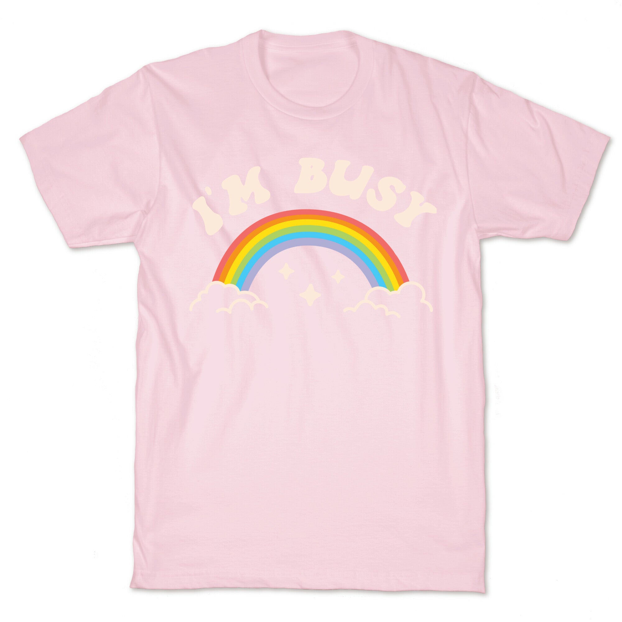 I'm Busy Rainbow T-Shirt