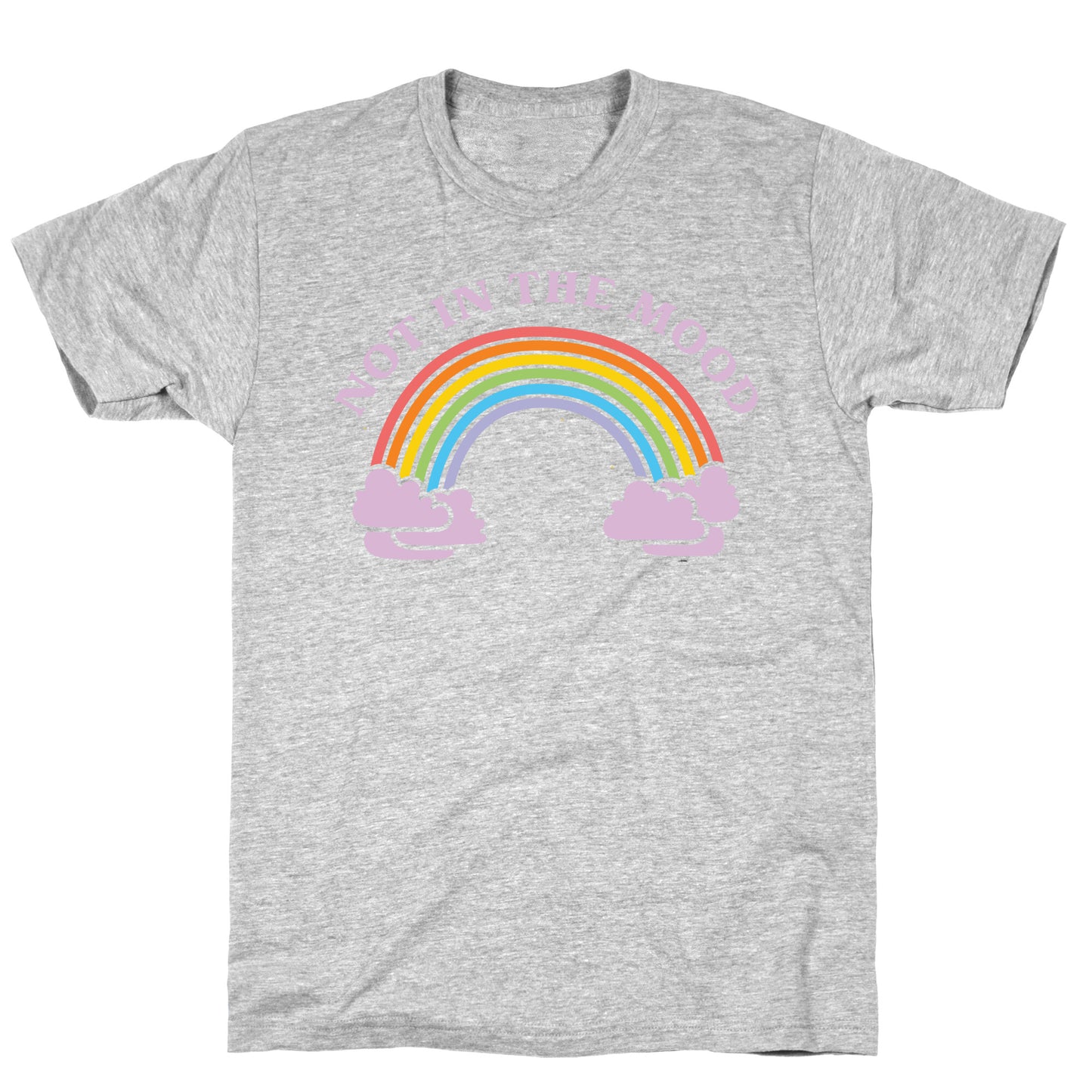 Not In The Mood T-Shirt