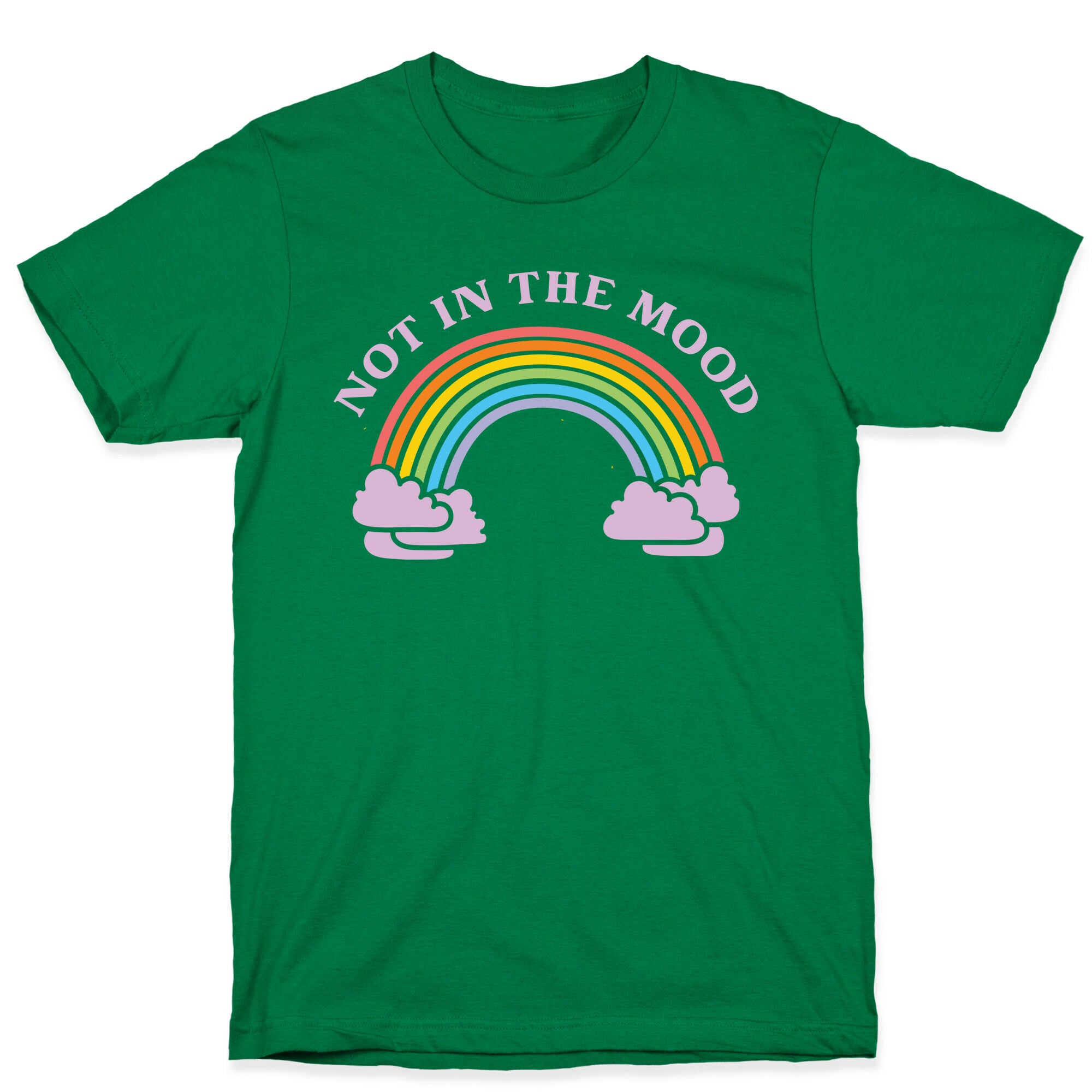 Not In The Mood T-Shirt