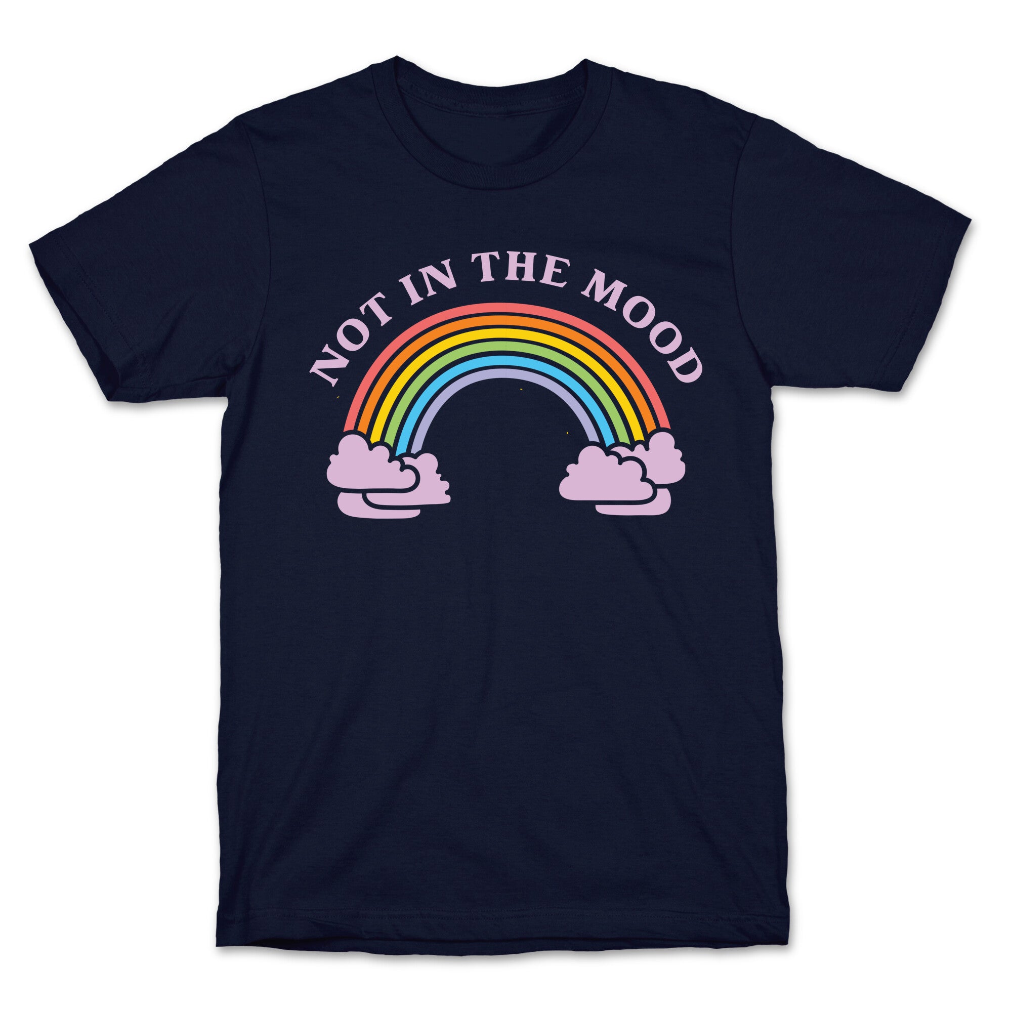 Not In The Mood T-Shirt