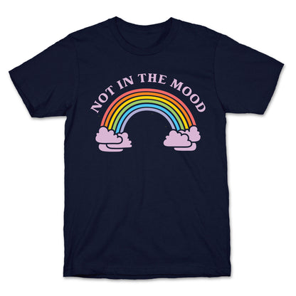Not In The Mood T-Shirt