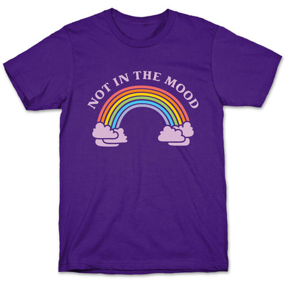 Not In The Mood T-Shirt