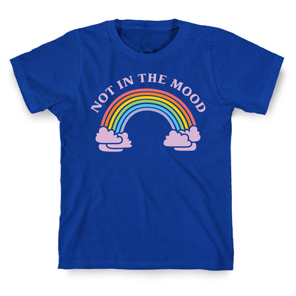 Not In The Mood T-Shirt