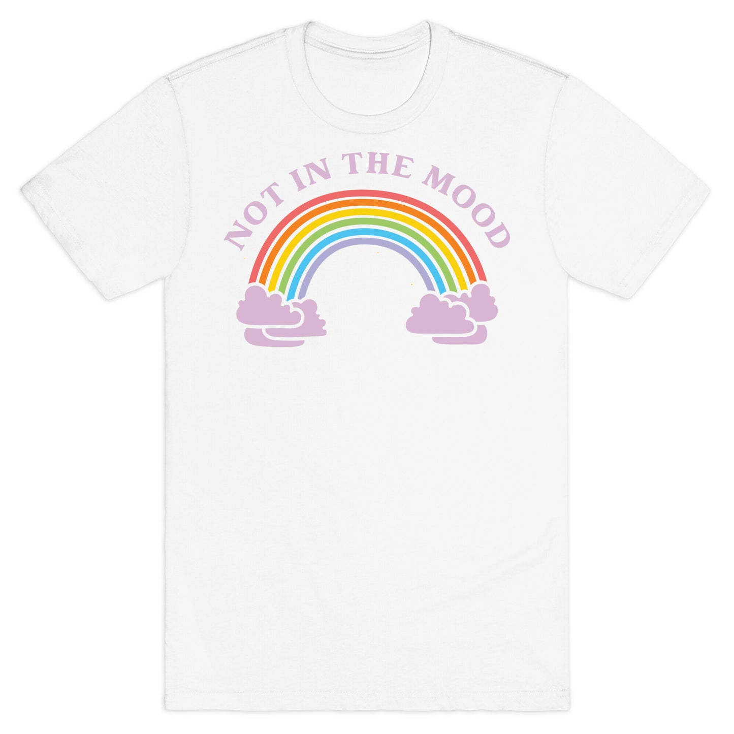 Not In The Mood T-Shirt