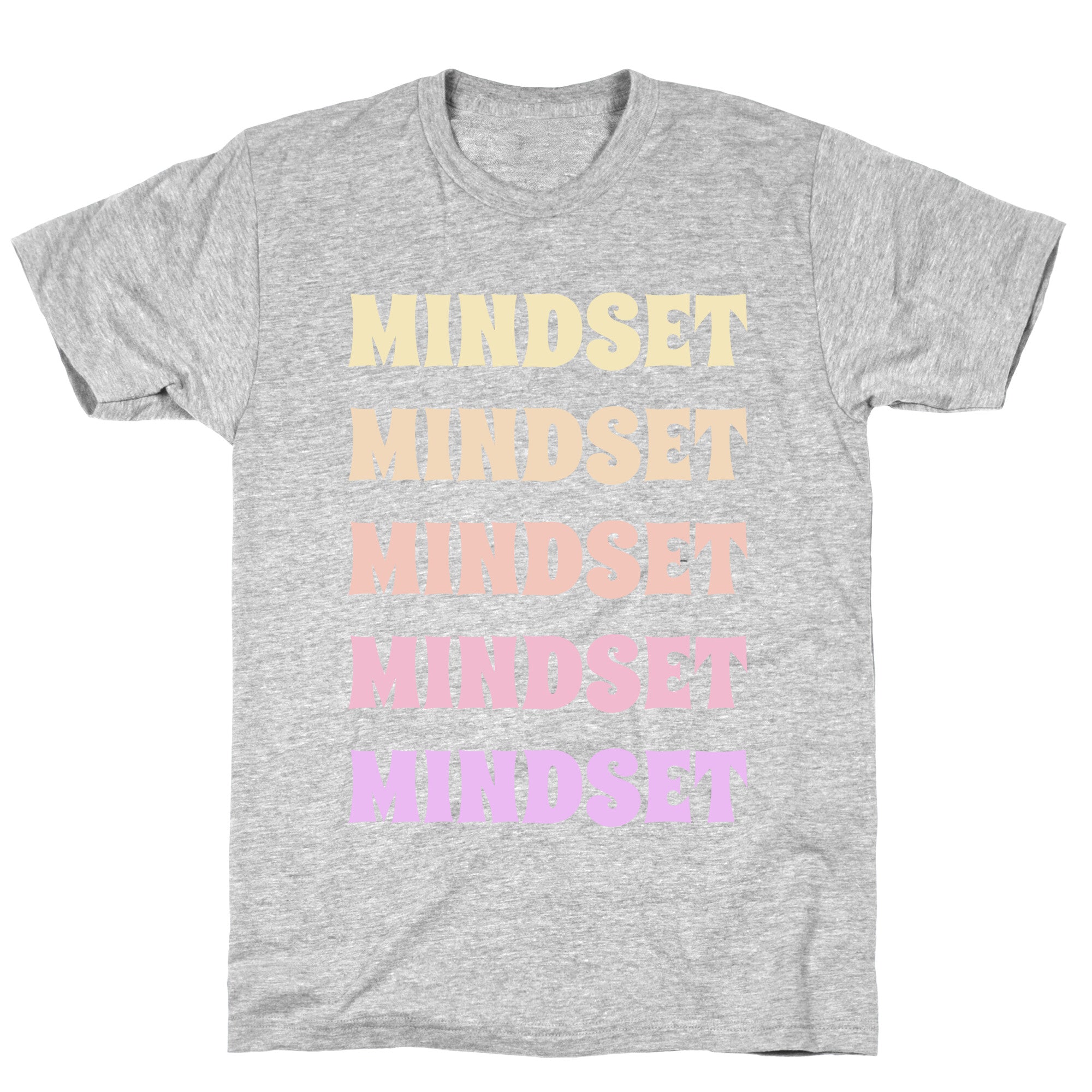 Mindset Mindset Mindset T-Shirt