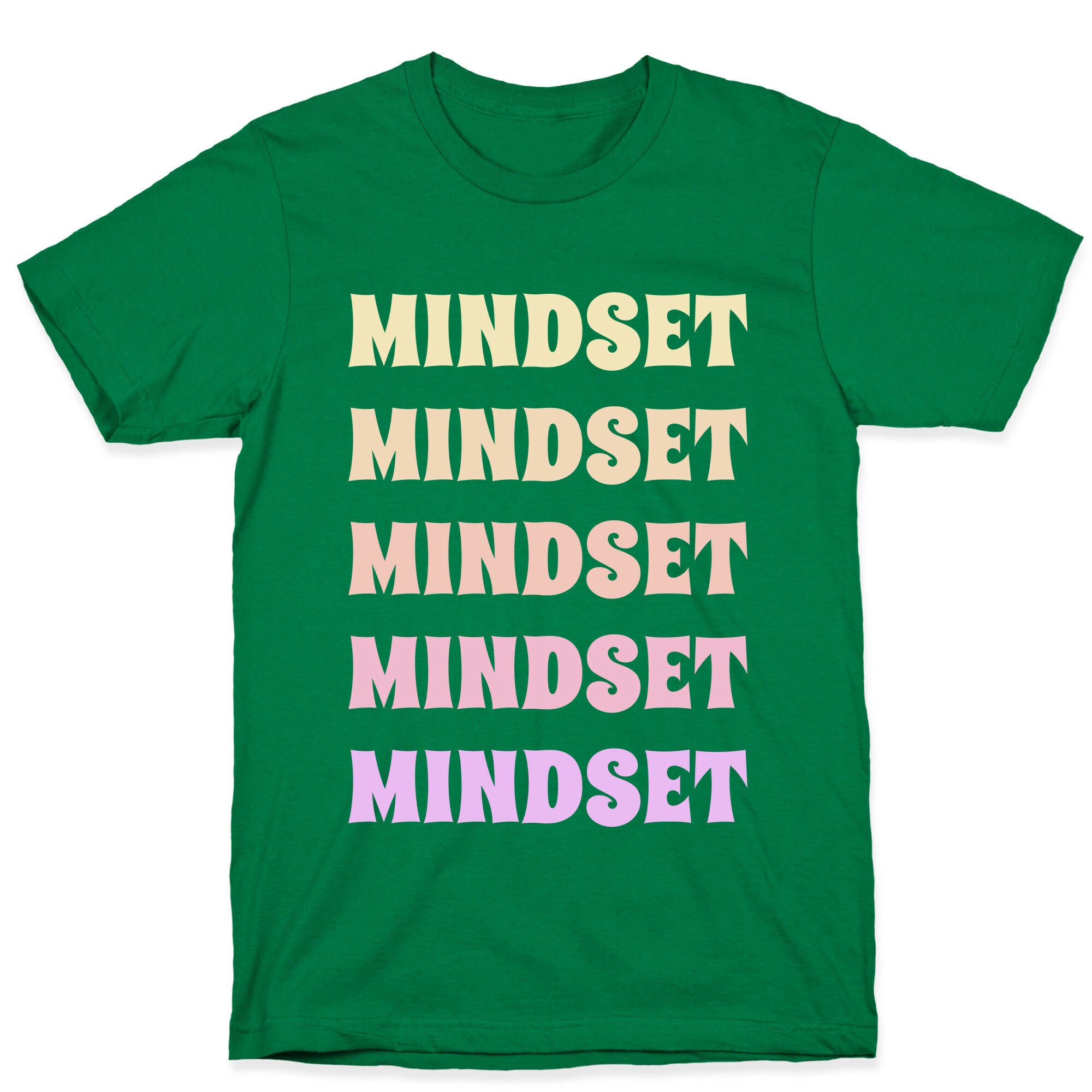 Mindset Mindset Mindset T-Shirt