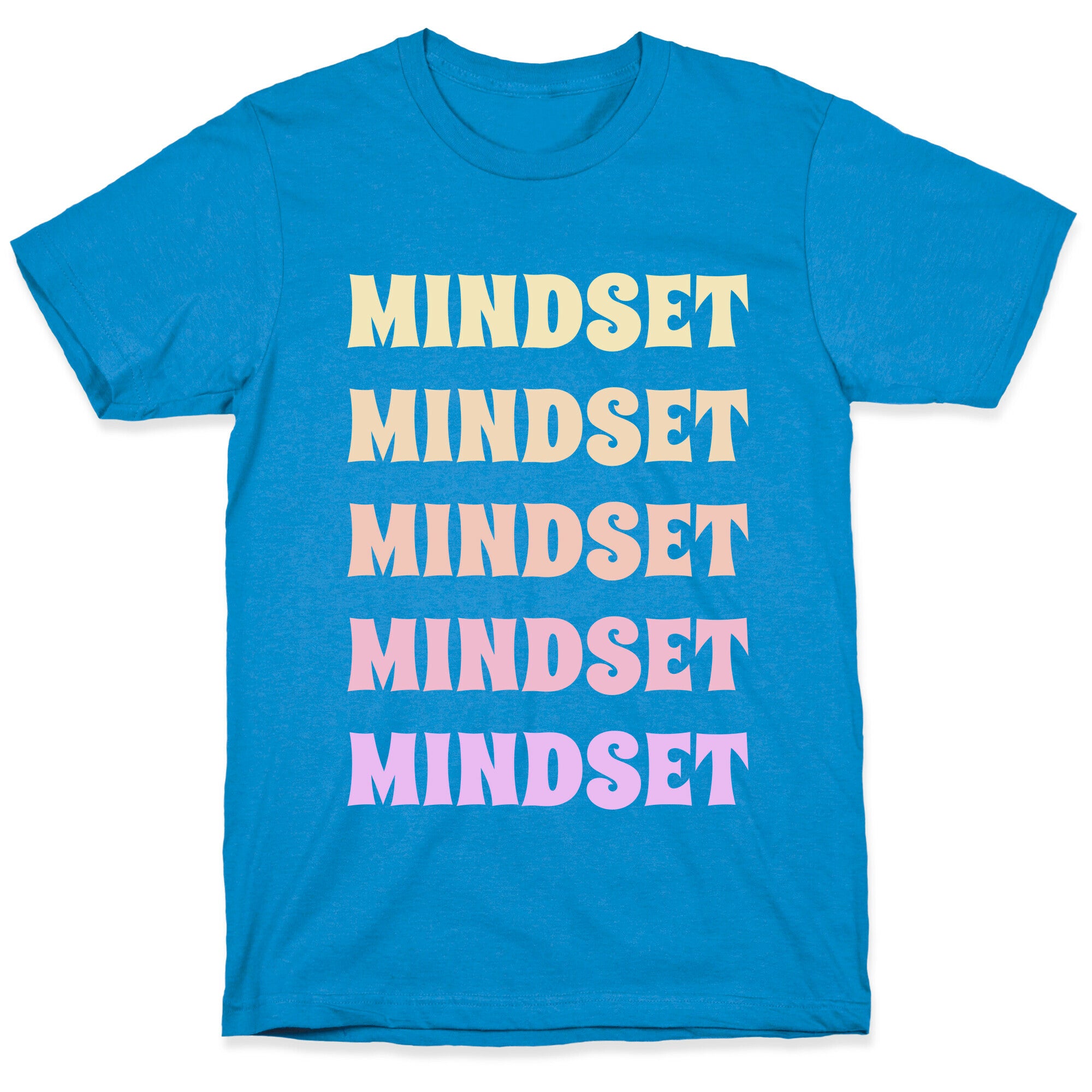 Mindset Mindset Mindset T-Shirt