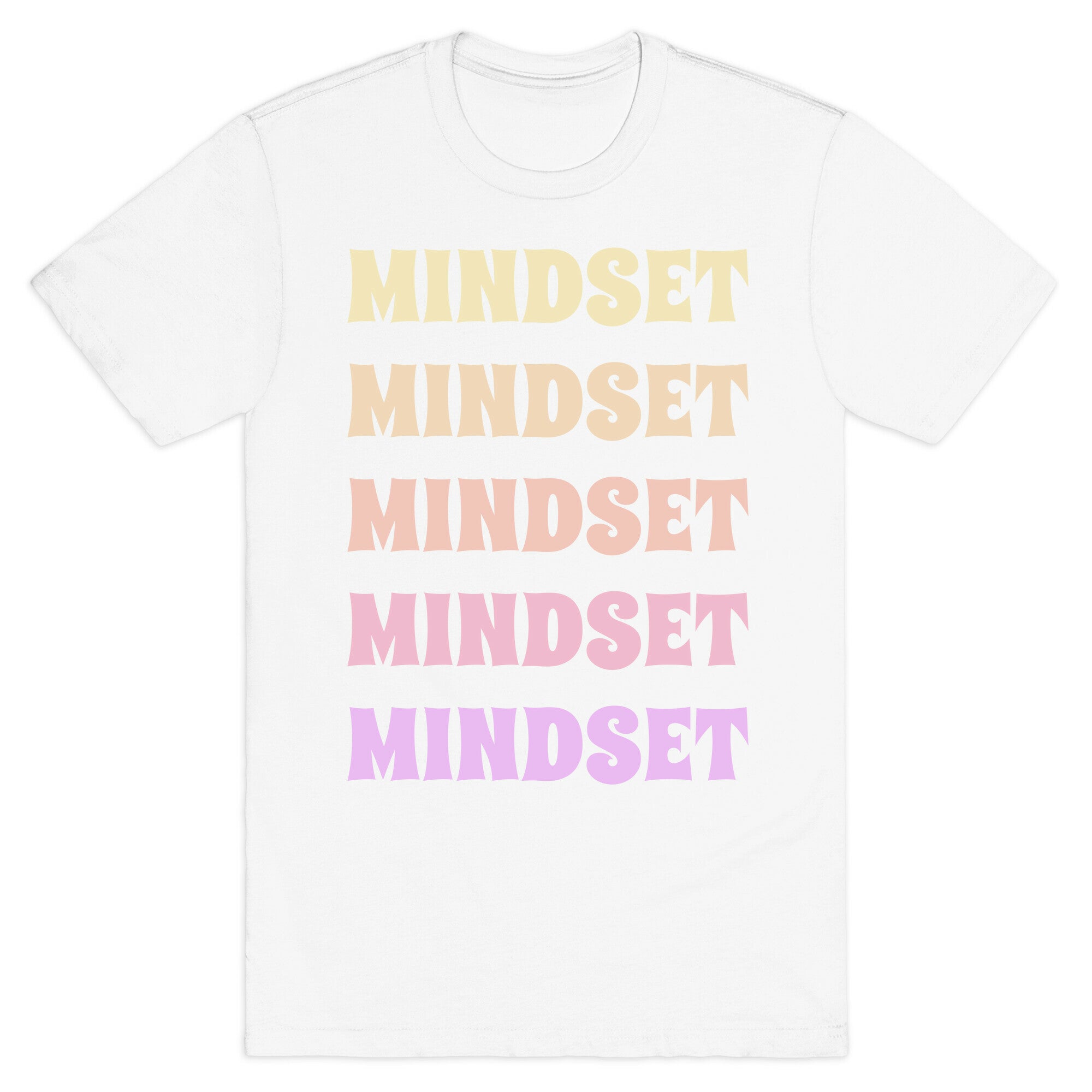 Mindset Mindset Mindset T-Shirt
