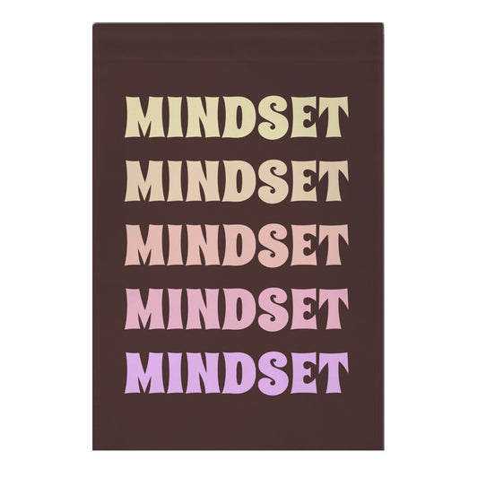 Mindset Mindset Mindset Garden Flag