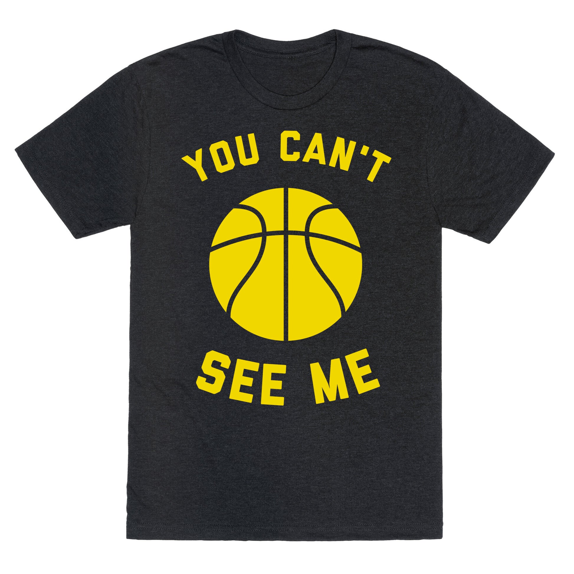 You Can't See Me Unisex Triblend Tee