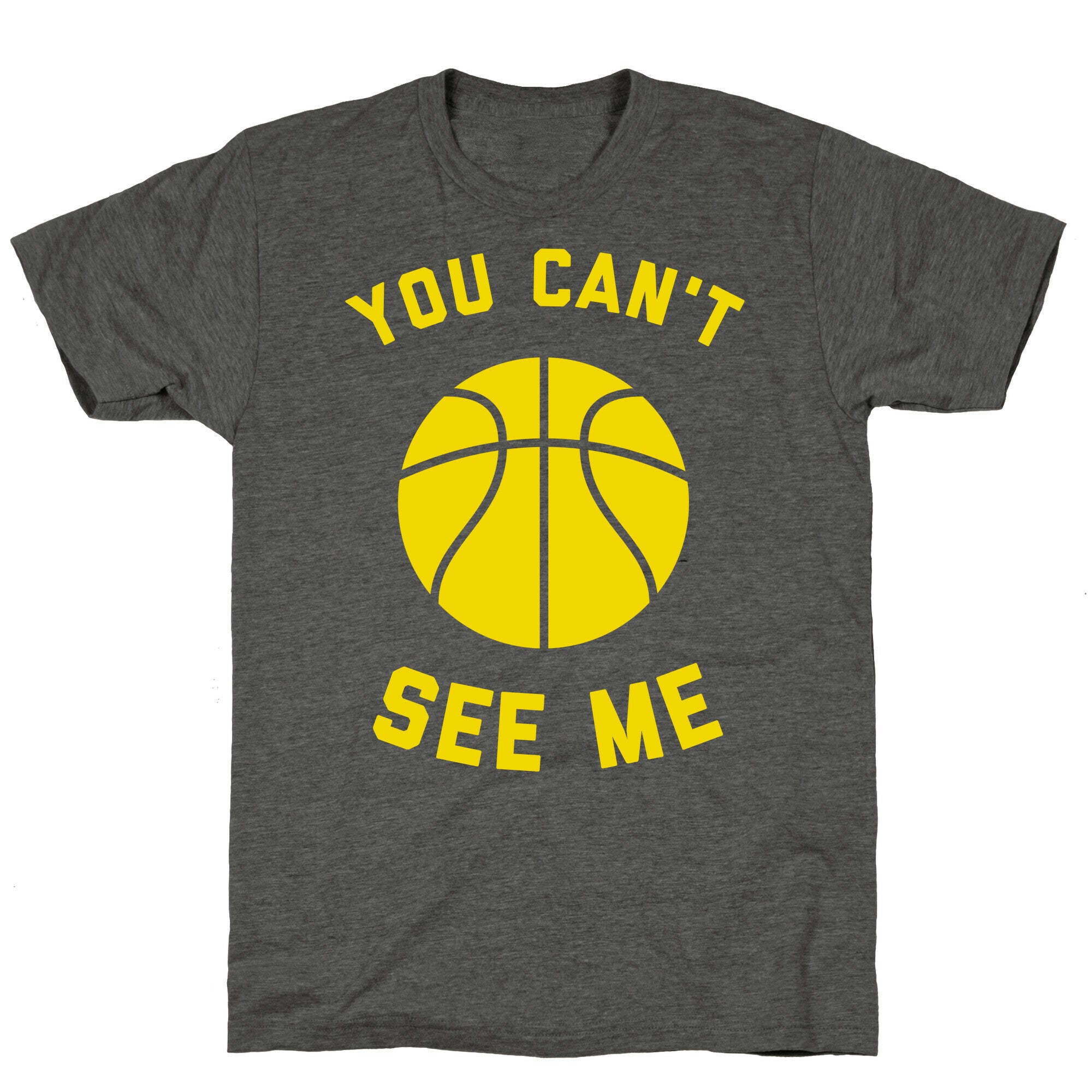 You Can't See Me Unisex Triblend Tee