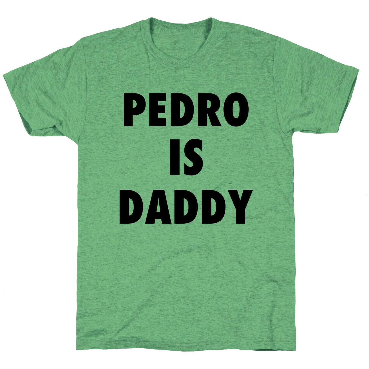 Pedro Is Daddy Unisex Triblend Tee