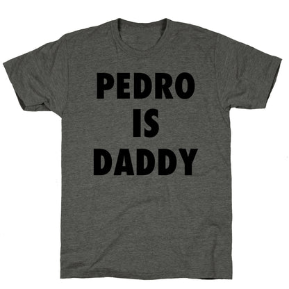 Pedro Is Daddy Unisex Triblend Tee