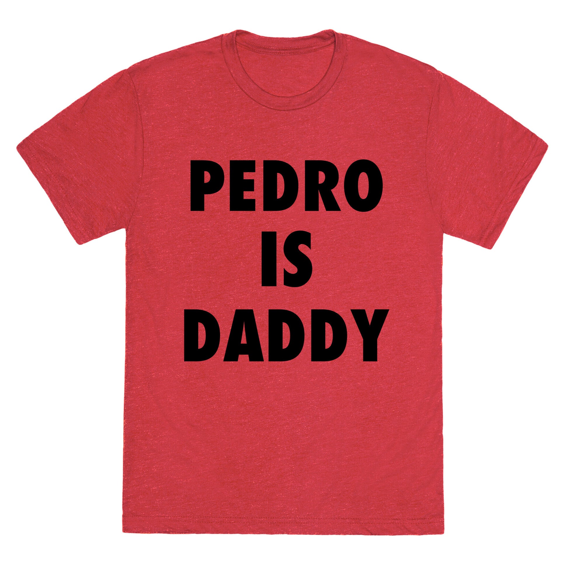 Pedro Is Daddy Unisex Triblend Tee