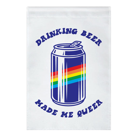 Drinking Beer Made Me Queer Garden Flag