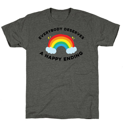 Everybody Deserves A Happy Ending. Unisex Triblend Tee