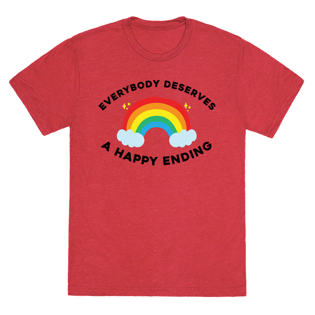 Everybody Deserves A Happy Ending. Unisex Triblend Tee