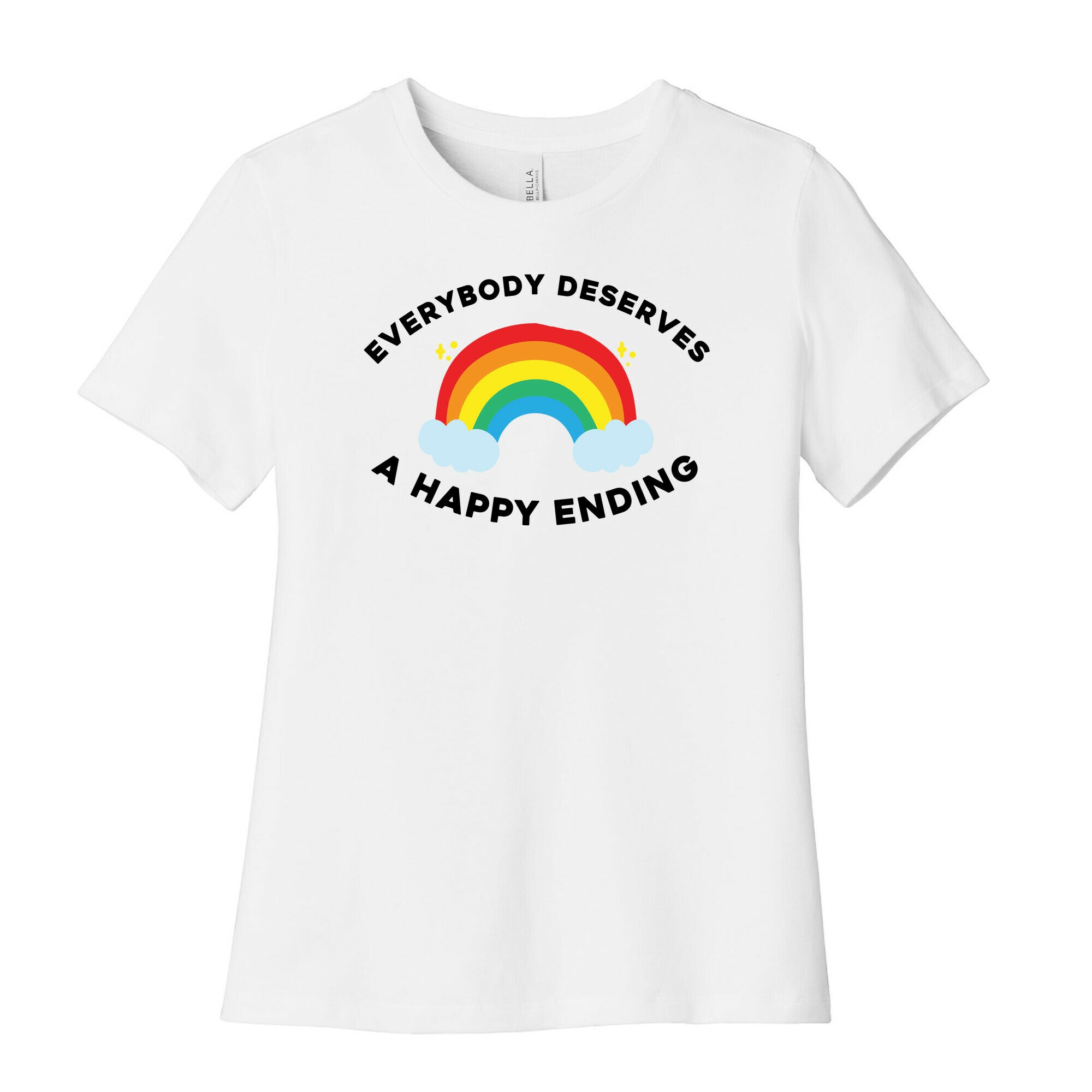 Everybody Deserves A Happy Ending. Women's Cotton Tee
