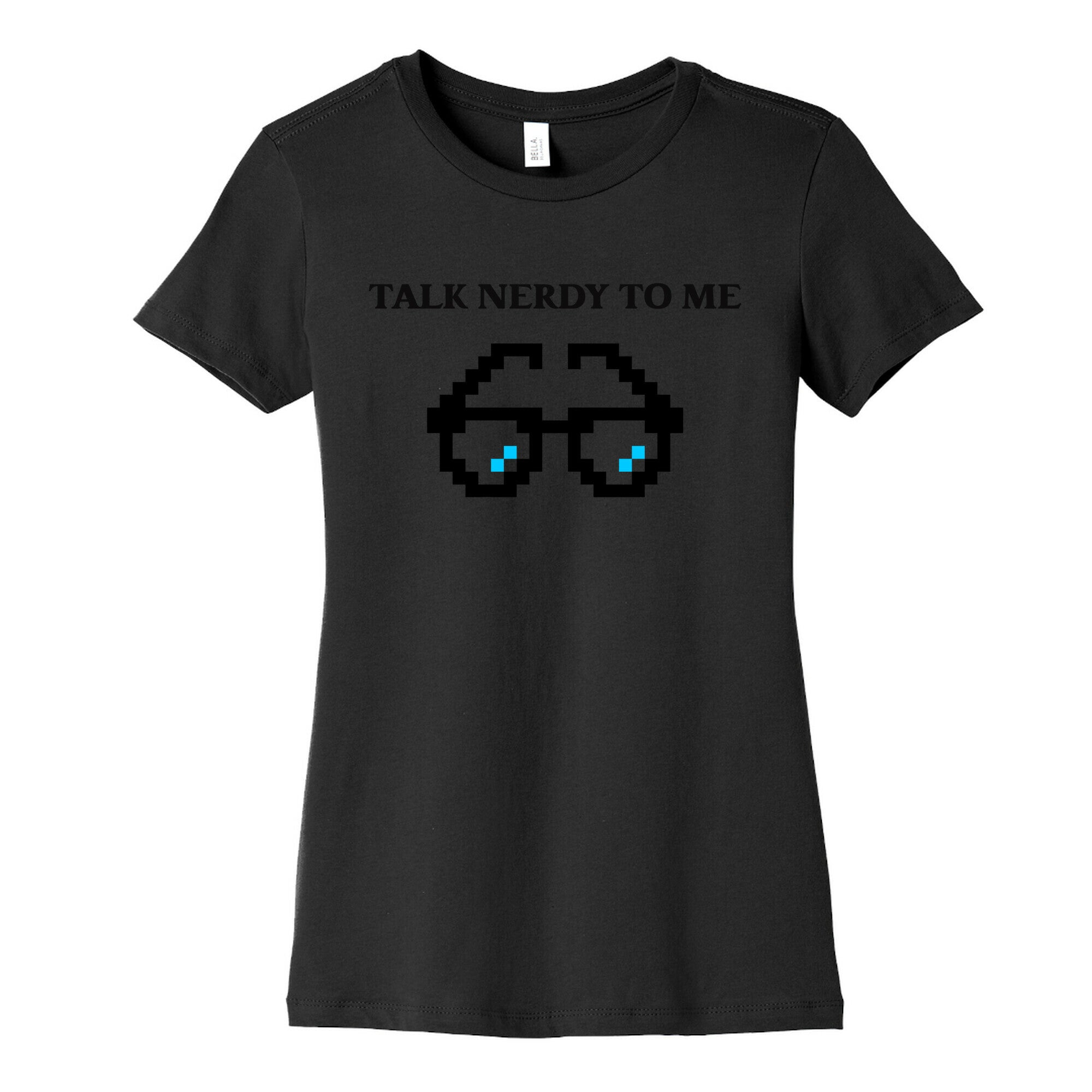 Talk Nerdy To Me Women's Cotton Tee