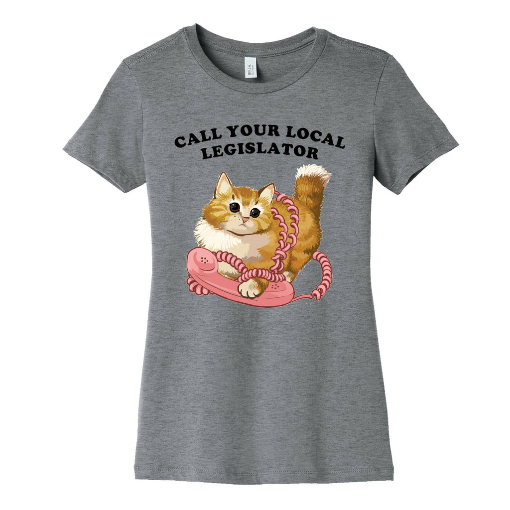 Call Your Local Legislator Women's Cotton Tee