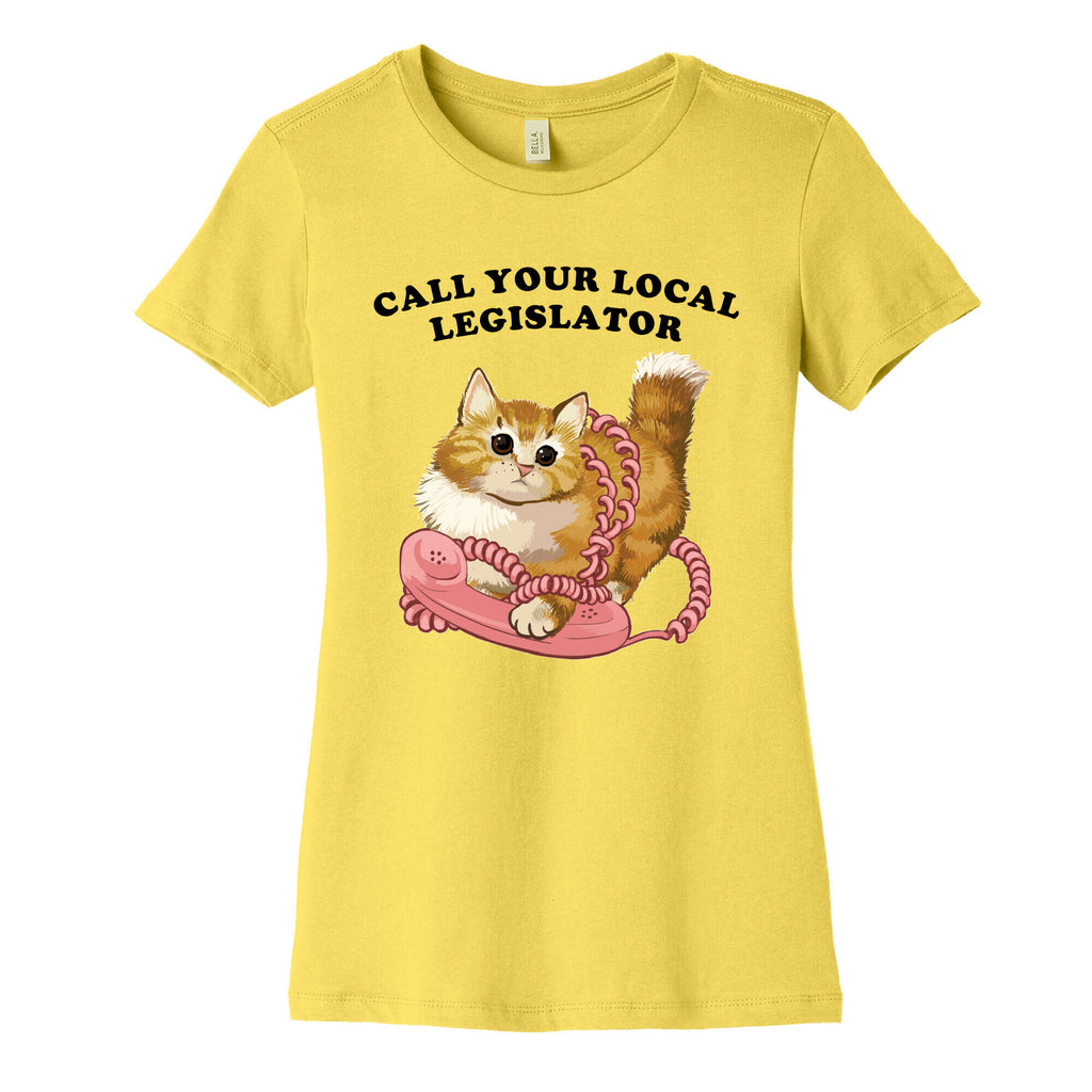 Call Your Local Legislator Women's Cotton Tee