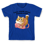 Call Your Local Legislator T-Shirt