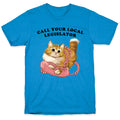 Call Your Local Legislator T-Shirt