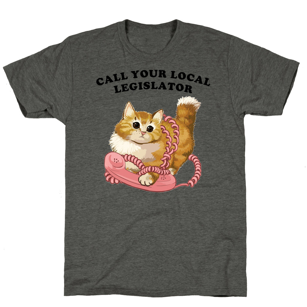 Call Your Local Legislator Unisex Triblend Tee