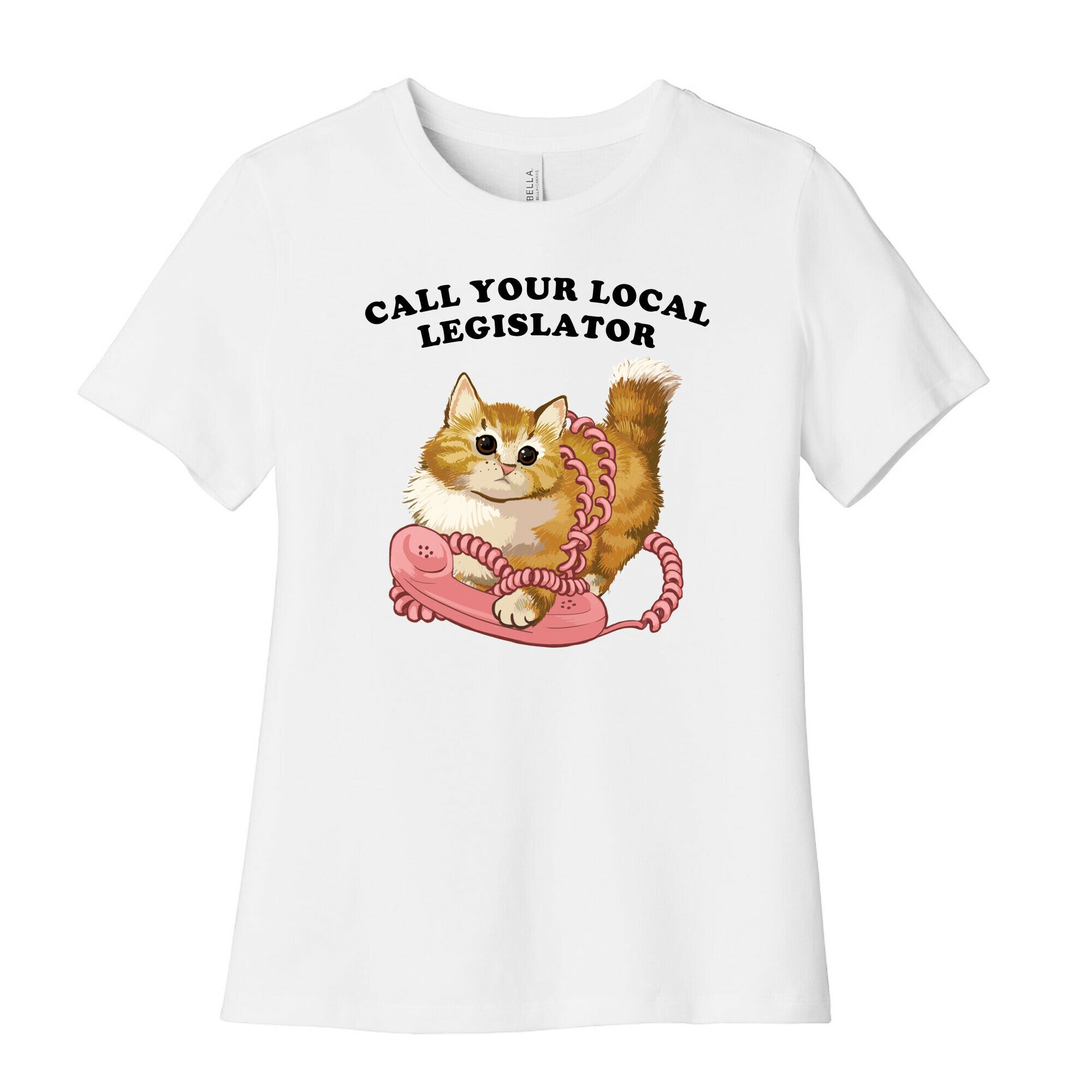 Call Your Local Legislator Women's Cotton Tee