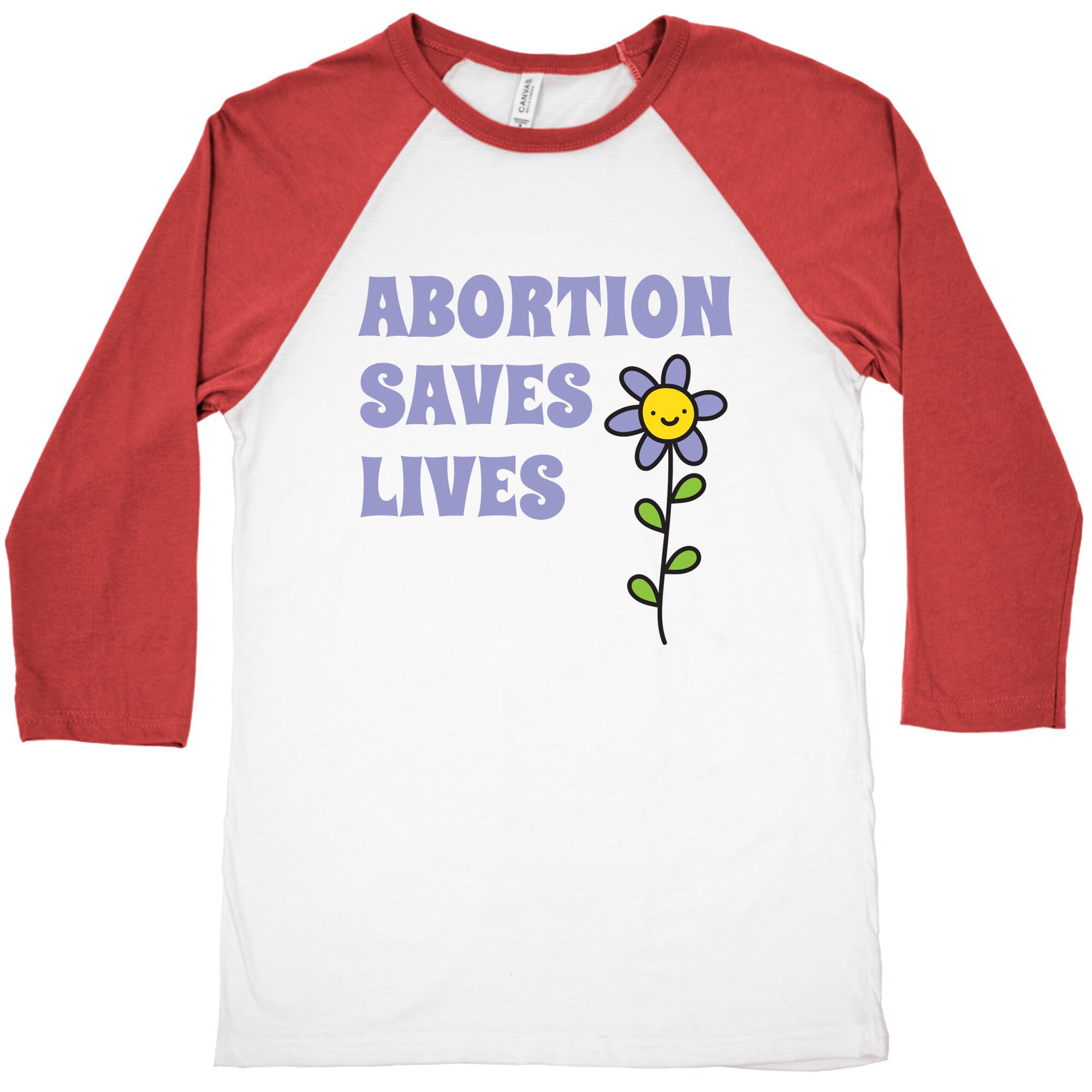 Abortion Saves Lives Flower Baseball Tee