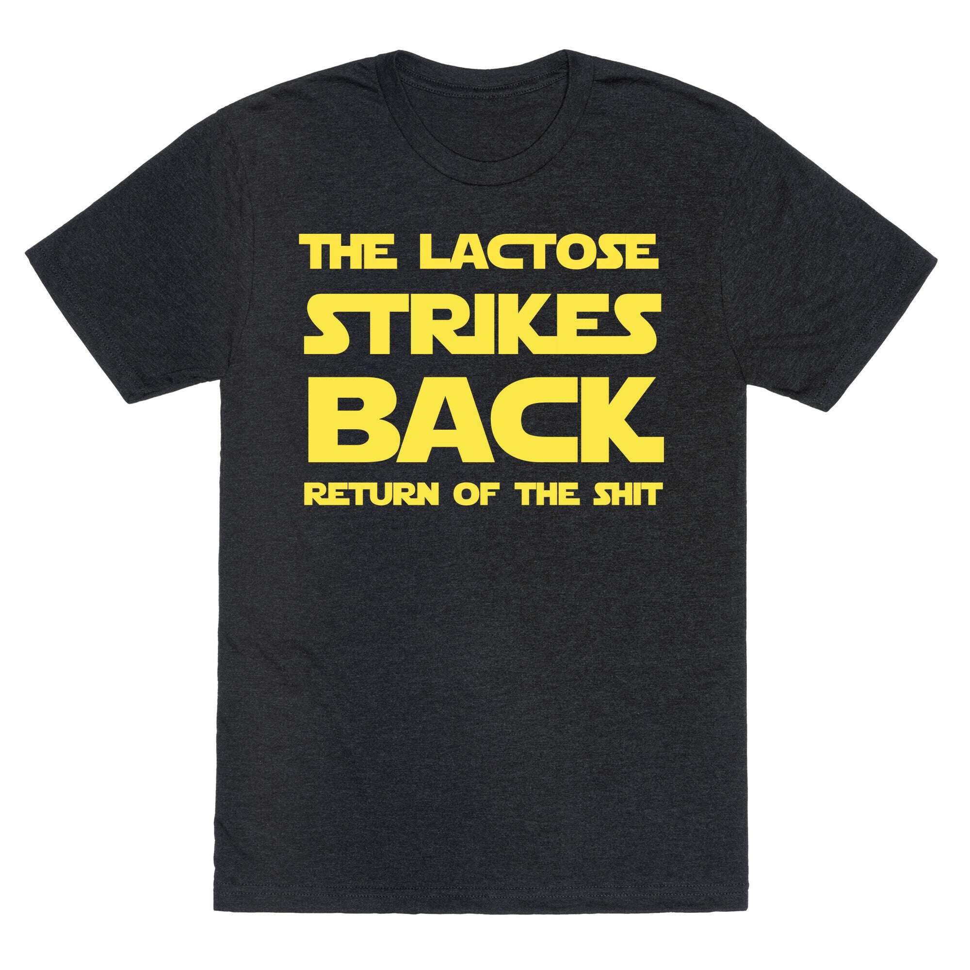 The Lactose Strikes Backâ€¦ Return of the Shit Unisex Triblend Tee