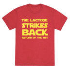 The Lactose Strikes Backâ€¦ Return of the Shit Unisex Triblend Tee