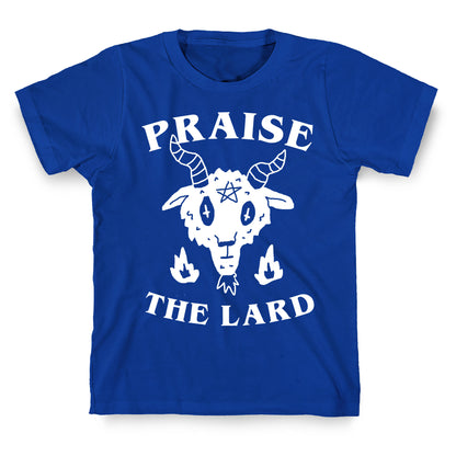 Praise The Lard T-Shirt