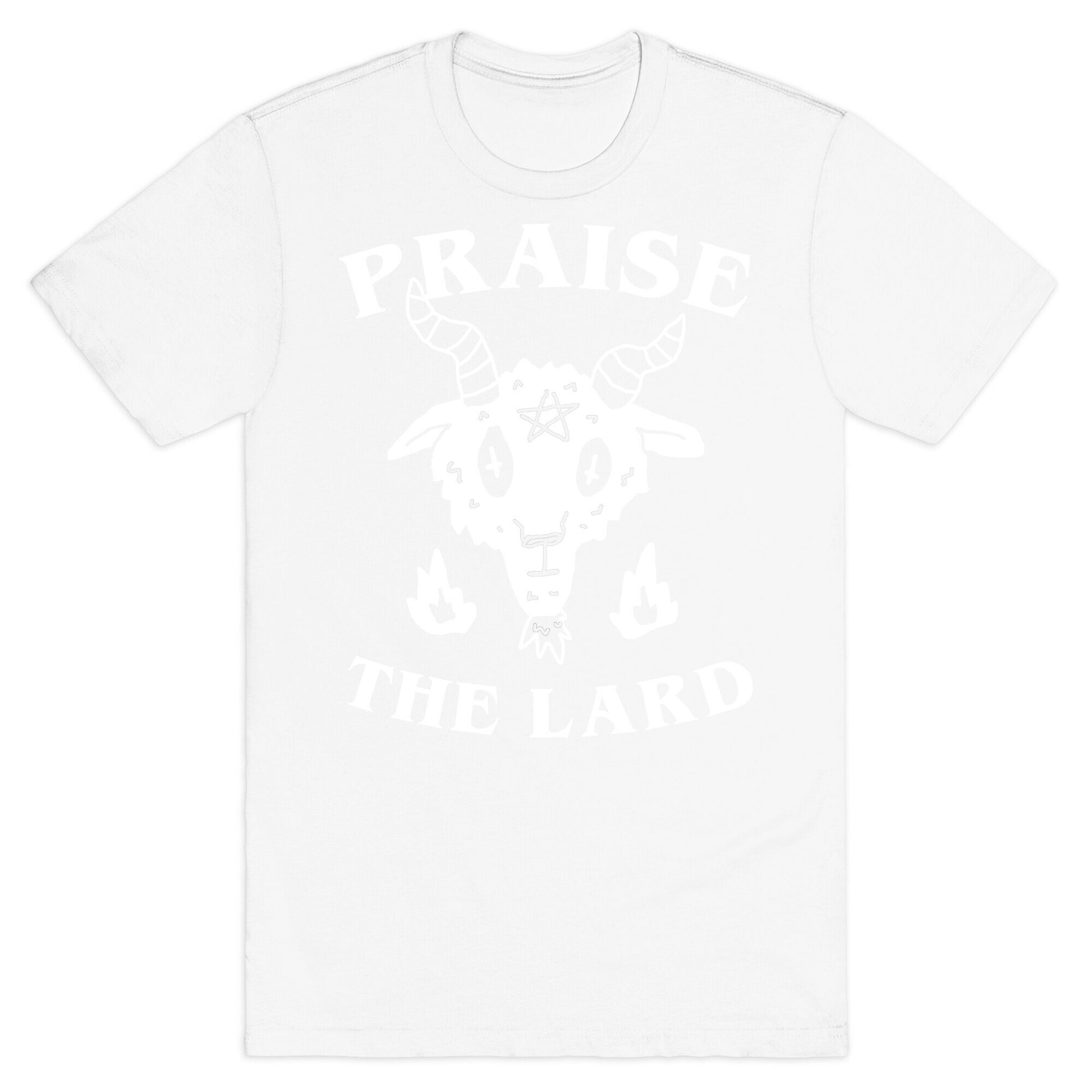 Praise The Lard T-Shirt