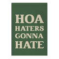 Hoa Haters Gonna Hate Garden Flag
