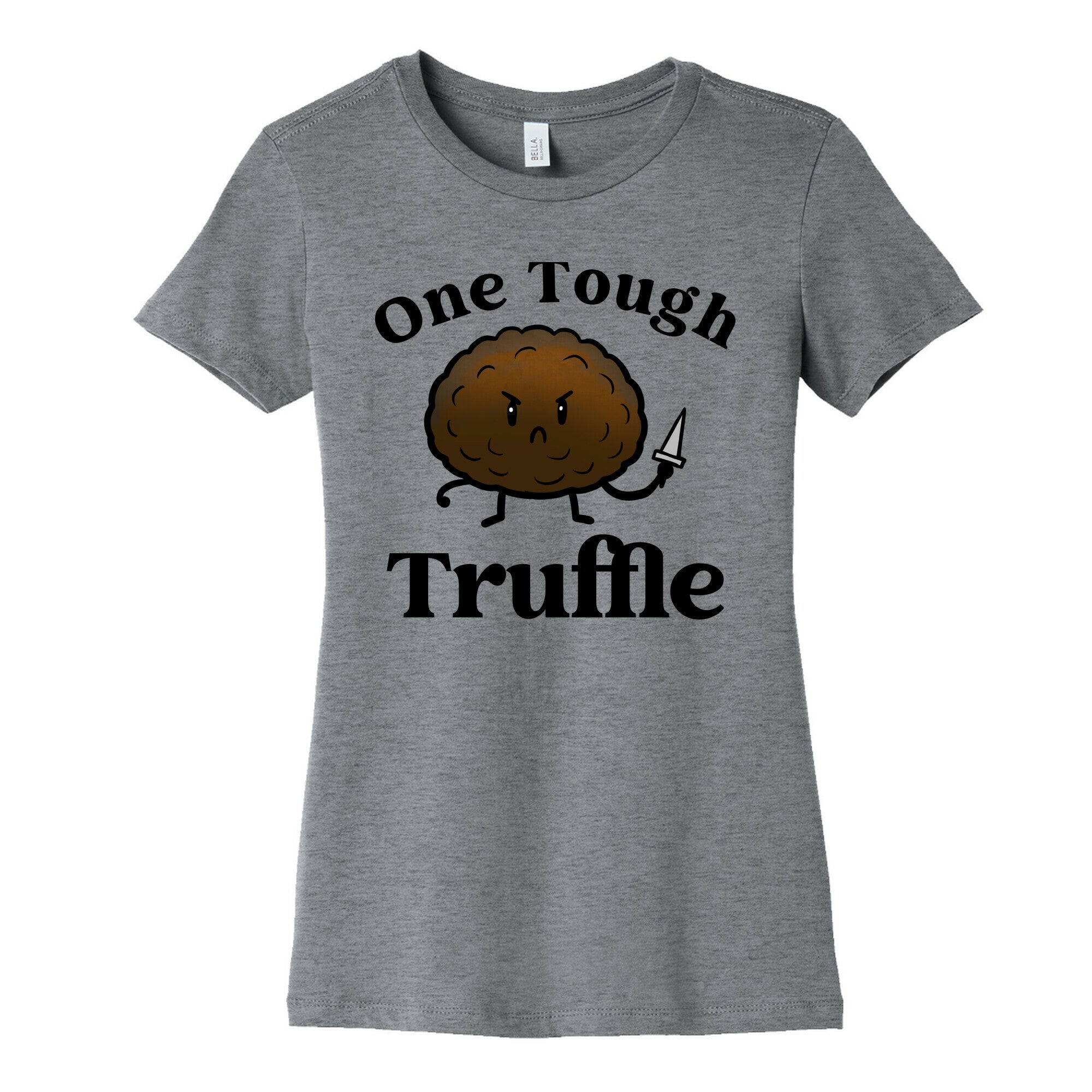 One Tough Truffle Women's Cotton Tee
